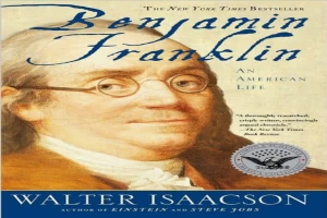 Benjamin Franklin An American Life by Isaacson Walter